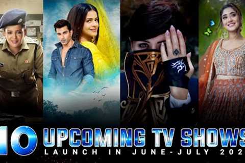 10 Upcoming Tv Shows Launch in June &amp; July 2023 | Telly Only