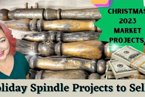 Spindle Thrift Flips for Profit | DIY Christmas 2023 decorations | Vintage Markets projects to sell
