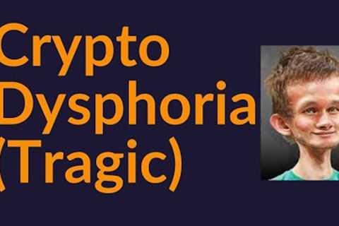 Crypto Dysphoria (Tragic)