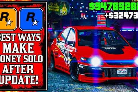The BEST WAYS To Make Money SOLO After UPDATE in GTA Online! (GTA5 Fast Money)