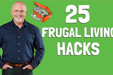 25 Practical FRUGAL LIVING HACKS to SAVE MONEY