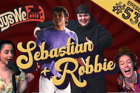 MISS PIGGY IS A S3X SYMBOL? Guys We Fcked Podcast | Ep. 538 ft. Sebastian Conelli &amp; Robbie Nunes