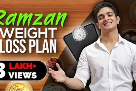 Ramzan Weight Loss Diet Plan | How To Lose Weight Fast In Ramadan | Ranveer Allahbadia
