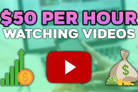 Make $50 Every Hour Watching Videos | Make Money Online 2023