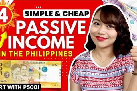 PASSIVE INCOME 2022 for STUDENTS, OFW &amp; Newbies: 4 Simple &amp; Cheap Investments in the..