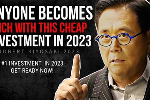 This Is How You Can Get Rich With This Cheap Asset | Rich Dad Poor Dad - Robert Kiyosaki 2023