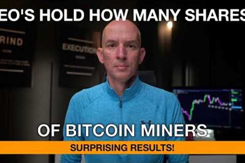 Bitcoin Miners CEO's Hold How Many Shares? Plus Insider Activity! Bitcoin &amp; Ethereum Today's..