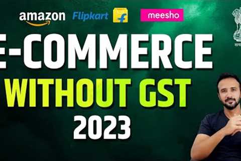 Start E-commerce Business without GST in 2023 | How to sell online without gst number?