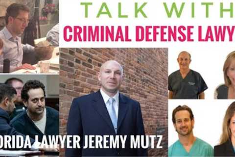 Talk with Florida Criminal Defense Lawyer Jeremy Mutz Former Prosecutor re: Markel Adelson Case