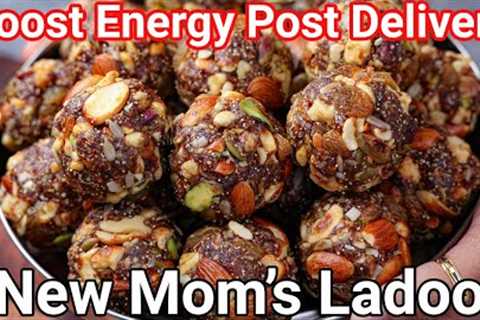 After Delivery Ladoo for Healing &amp; Increase Breast Milk | No Sugar Snack New Mothers After..