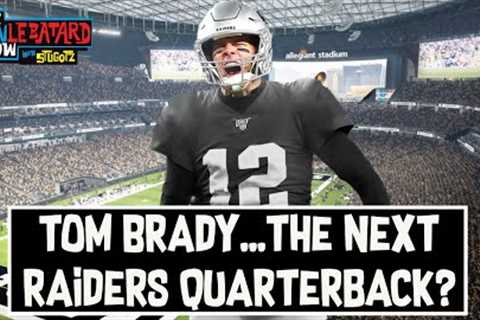 Is Tom Brady Signing with The Raiders?  | The Dan LeBatard Show with Stugotz