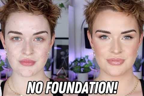 NO FOUNDATION Makeup Tutorial | How I Cover My Acne &amp; Blemishes