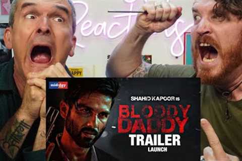 BLOODY DADDY TRAILER REACTION!! | Shahid Kapoor