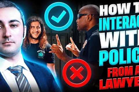 Lessons in Law: How to NOT Deal with the Police