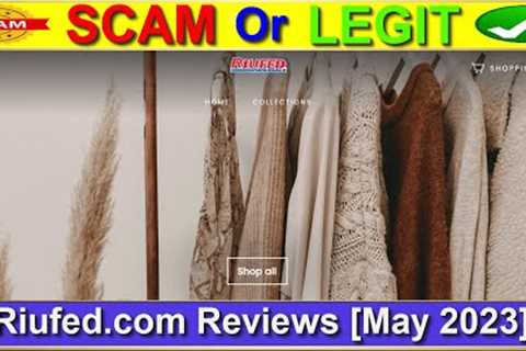 Riufed Wholesale Reviews (May 2023) [ with 100% Proof ] ⚠️ Is Riufed.com SCAM or LEGIT ?⚠️😲
