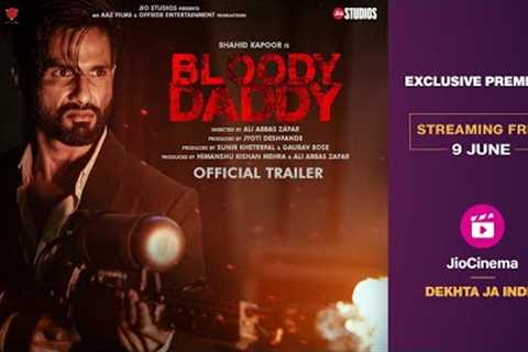 Bloody Daddy Official Trailer | Shahid Kapoor | Diana Penty | Ali Abbas Zafar | Jio Cinema