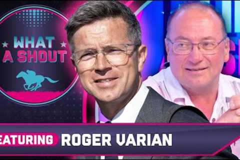 I think he will WIN quite comfortably | Roger Varian | Horse Racing Tips | What A Shout