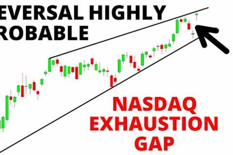 Stock Market CRASH: NASDAQ Exhaustion Gap Right Into The Rising Trendline - Reversal Highly Probable