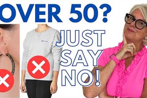 OVER 50? Say GOOD-BYE to These 9 Things FOREVER!