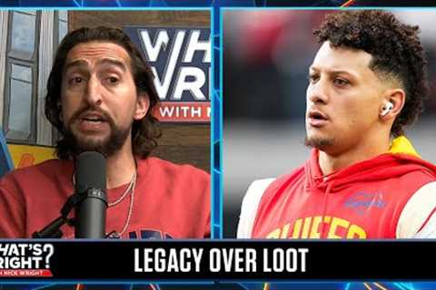 Should Patrick Mahomes take discounts to catch Tom Brady? Nick Wright answers | What’s Wright?