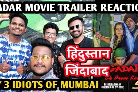 Gadar Movie Trailer Reaction | By 3 Idiots Of Mumbai | Sunny Deol | Ameesha Patel | Anil Sharma