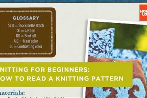 Knitting for Beginners: How to Read a Knitting Pattern | Hobby Lobby®