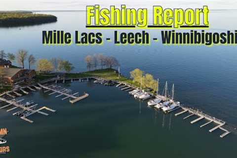 Minnesota Fishing Report - Mille Lacs Lake, Leech Lake and Lake Winnie 05-18-23