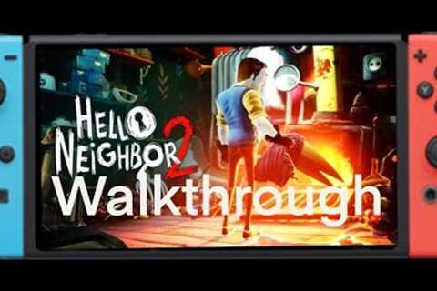 Hello Neighbor 2 Nintendo switch walkthrough