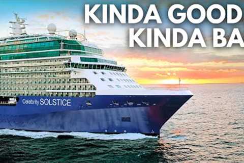 Celebrity Solstice - Almost Great