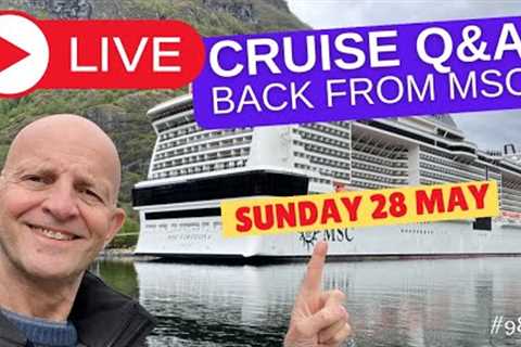 Live Cruise Q&amp;A Hour: Sunday 28 May 2023 5pm UK / 12 Noon EST / 9am PST