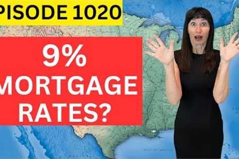 Mortgage Rates Skyrocket!  How Mortgages Could go Above 9%