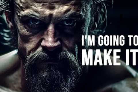I'M GOING TO MAKE IT - Motivational Speech (Morning Motivation)
