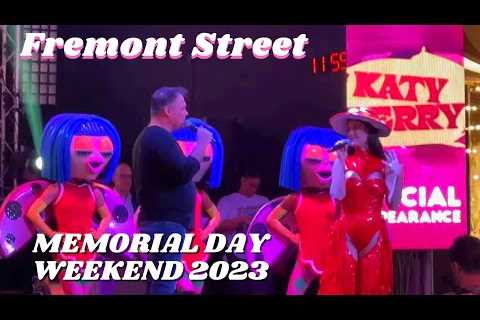 MEMORIAL DAY WEEKEND 2023 LAS VEGAS FREMONT STREET