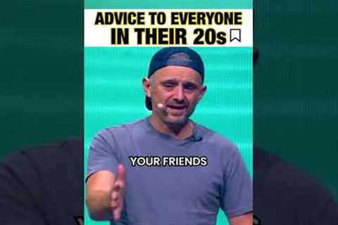 Advice To Everyone In Their 20s