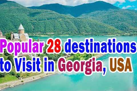 Popular 28 destinations to Visit in Georgia USA, 28 Best Tourist Attractions in Georgia USA