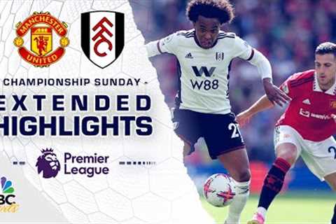 Manchester United v. Fulham | PREMIER LEAGUE HIGHLIGHTS | 5/28/2023 | NBC Sports
