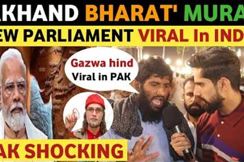 'AKHAND BHARAT' MURAL In NEW PARLIAMENT VIRAL In INDIA | PAKISTANI PUBLIC REACTION ON INDIA REAL TV