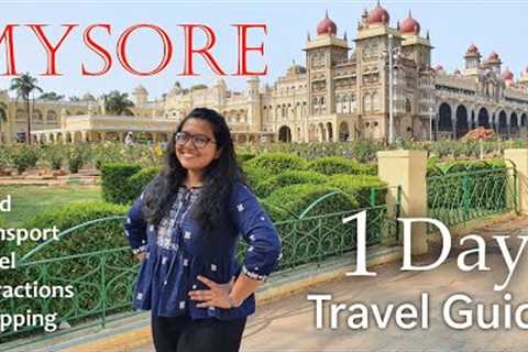 Mysore One Day Trip | Mysore Travel Guide | Mysore Food Transport Tourist Places Hotels