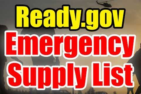 Ready.gov – Evaluating their EMERGENCY CHECKLIST – Be READY