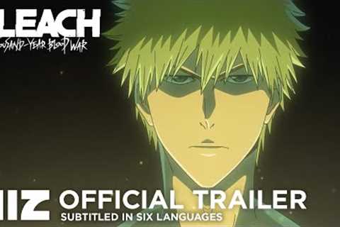 Official Trailer #1 | Subs in 6 Languages | BLEACH:Thousand-Year Blood War Part 2 -The Separation PV