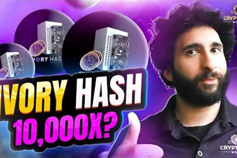 Ivory Hash Project Review 2023: the future of Crypto Mining !