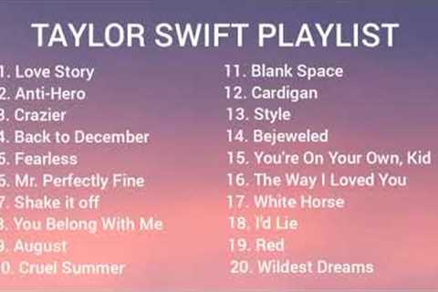 Taylor Swift Playlist _-_ Taylor_Swift Songs