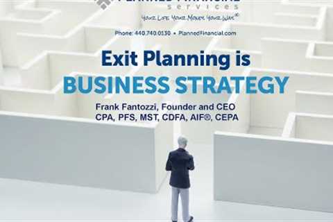 Exit Planning is Business Strategy