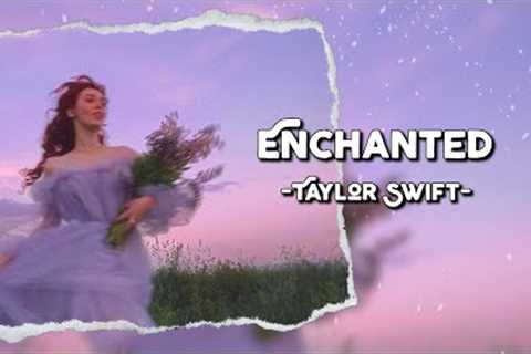 Enchanted - Taylor Swift (Lyrics &amp; Vietsub)