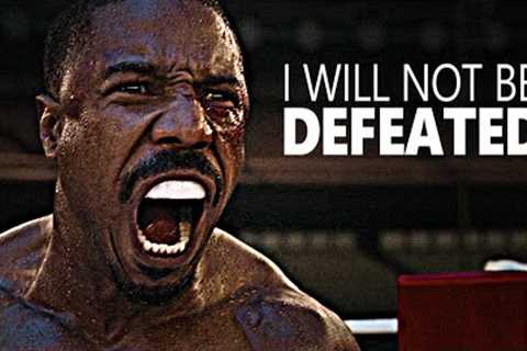 I WILL NOT BE DEFEATED - Motivational Speech