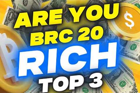 These 3 BRC-20 Tokens Can Make YOU RICH! ORDI &amp; 2 More