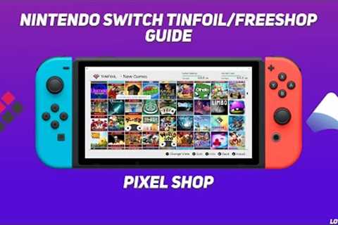 Tinfoil/Free shop setup for Modded Nintendo switch (Pixel Shop Guide) 2023
