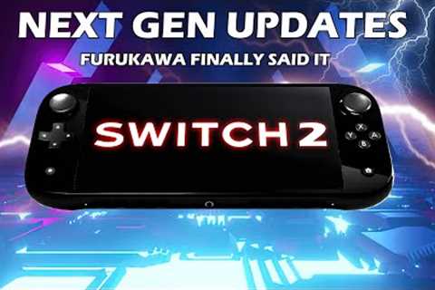 Nintendo Switch 2 NEW UPDATES: Furukawa's Next Gen Plan/Time Frame + New Development Rumor