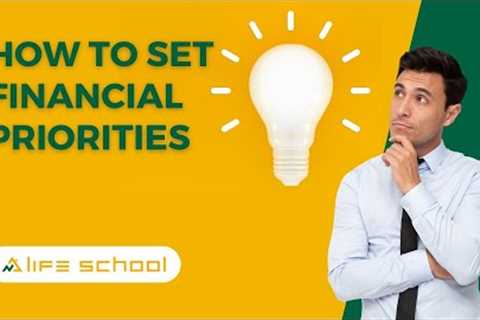 How to Set Financial Priorities | NA Life School