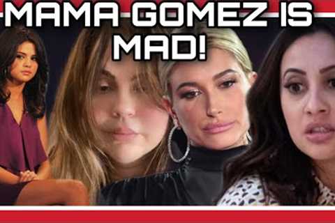 SELENA GOMEZ MOM SPEAKS OUT ABOUT DRAMA!